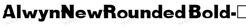 AlwynNewRounded Bold字体转换